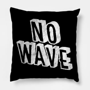 NO WAVE Pillow