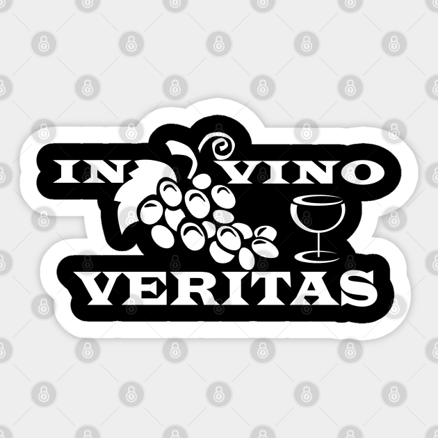 In Vino Veritas Latin Quotes Sticker Teepublic