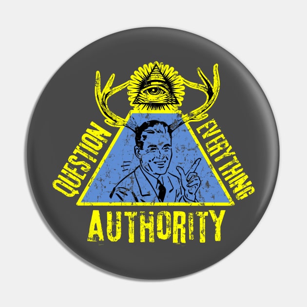 Question Everything Question Authority Pin by focodesigns