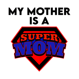 Super MOM T-Shirt