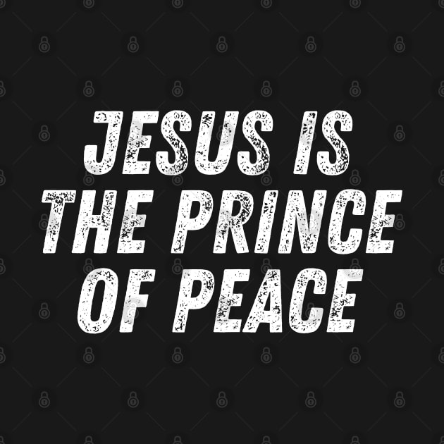 Christian Quote Jesus Is The Prince Of Peace by Art-Jiyuu