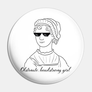 Jane Austen Obstinate headstrong girl Quote Pin