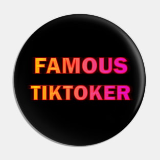 Famous tiktoker Pin
