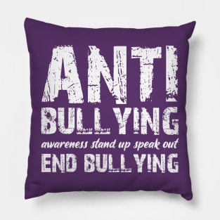 Anti Bullying Stand Up Speak Out End Bullying and Unite for Unity Day Pillow