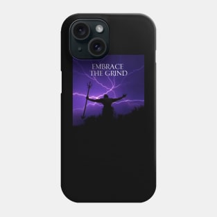 Embrace The GRIND Phone Case