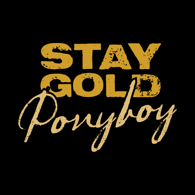 stay gold meaning