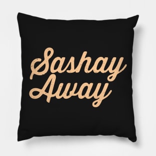 Sashay Away Pillow