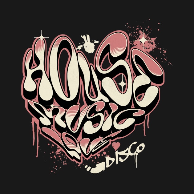 HOUSE MUSIC - Graffiti Love Heart by DISCOTHREADZ 