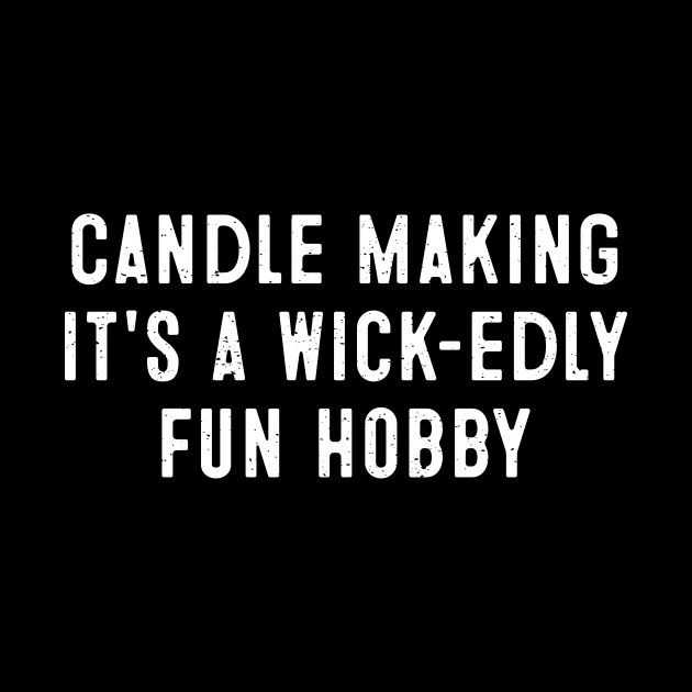 Candle Making It's a Wick edly Fun Hobby by trendynoize