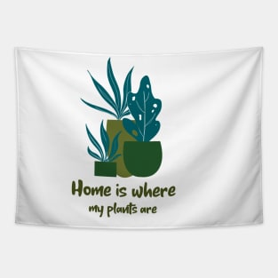 Home is Where My plants are Tapestry