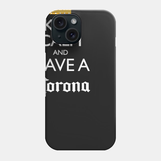 Keep Calm and Have a Corona Phone Case by Estudio3e