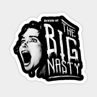 The Big Nasty Magnet