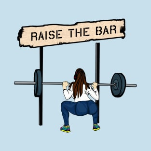 Raise The Bar T-Shirt