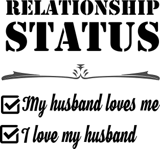 Relationship My Husband Loves Me I Love My Husband Status Magnet