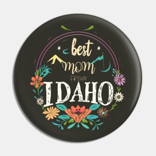 Best Mom From IDAHO, mothers day gift ideas, i love my mom Pin