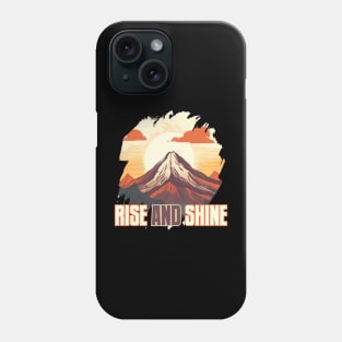 RISE & SHINE Phone Case