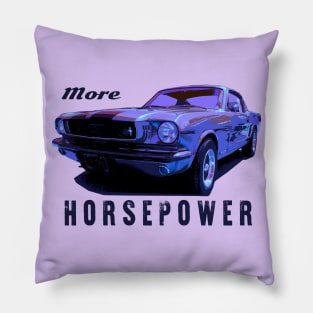 MORE HORSEPOWER Pillow