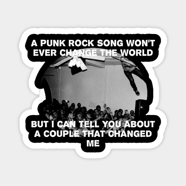 A Punk Rock Song Won't Ever Change the World Magnet by Punks for Poochie Inc