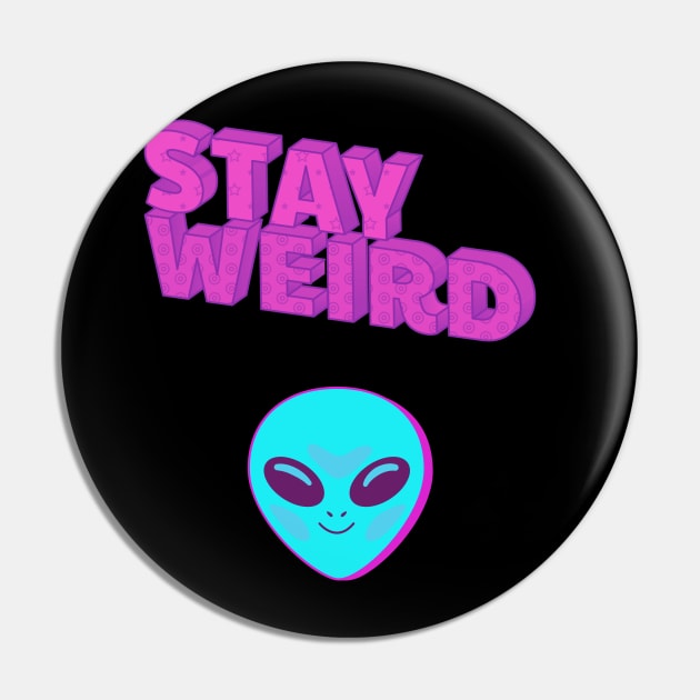 Stay weird shirt Pin by Lindseysdesigns