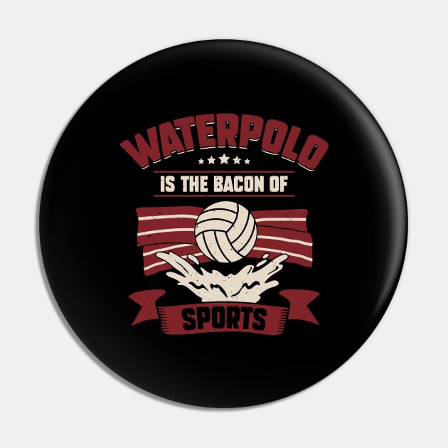 Waterpolo Is The Bacon Of Sports Pin by Dolde08