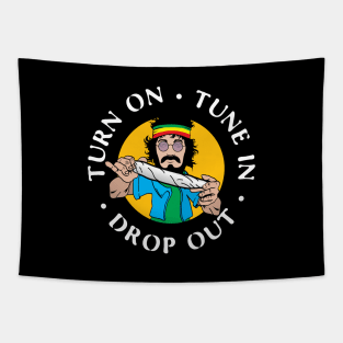 Turn On Tune In Drop Out Hippie Stoner Tapestry