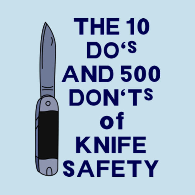 The 10 Do's And 500 Don'ts of Knife Safety Simpsons TShirt TeePublic