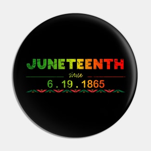 Mens Juneteenth Since 6.19.1865 Pin