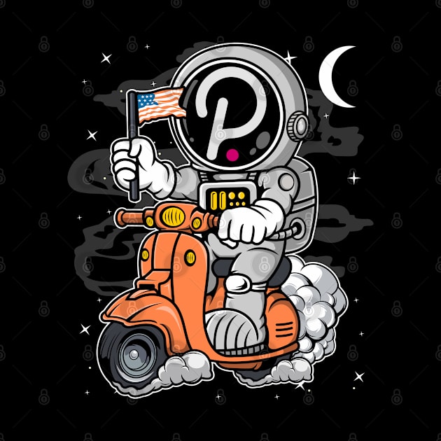 Astronaut Scooter Polkadot DOT Coin To The Moon Crypto Token Cryptocurrency Blockchain Wallet Birthday Gift For Men Women Kids by Thingking About