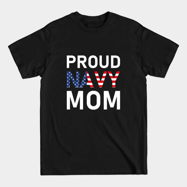 Discover proud navy mom - Proud Navy Mom - T-Shirt