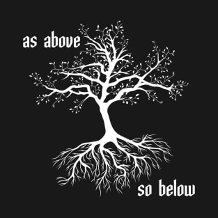 As Above So Below T-Shirt