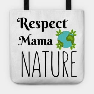 Respect Mama Nature Tote