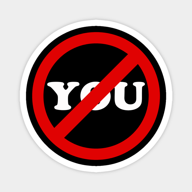 Anti-You Magnet by dumbshirts