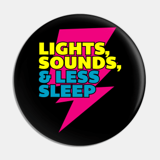 Less Sleep Pin