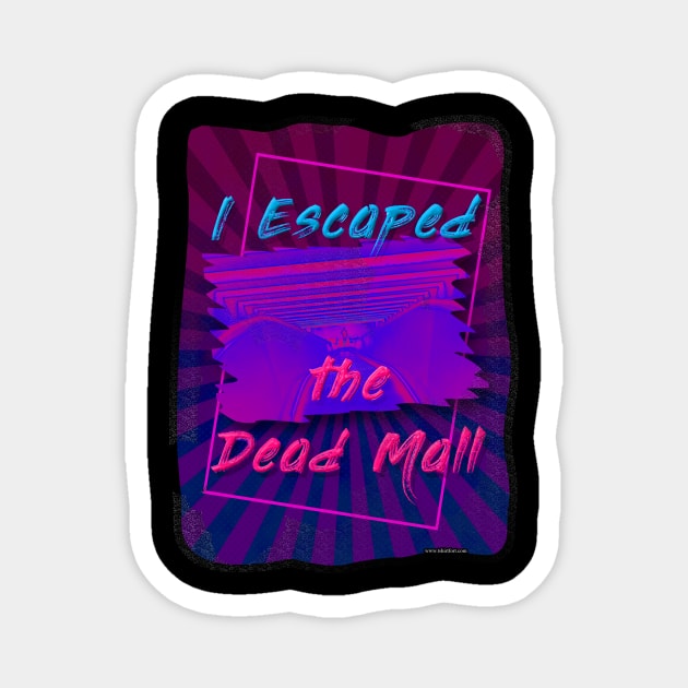 I Survived the Dead Mall Slogan Magnet by Tshirtfort