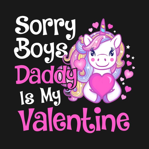 Cute Unicorn Sorry Boys Daddy Is My Valentine Love Kids Gift by Manonee