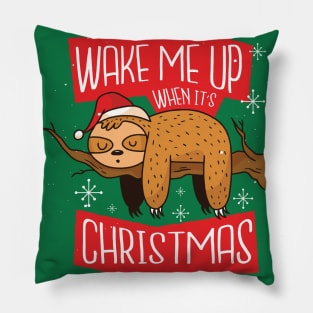 Wake Me Up When It's Christmas Pillow