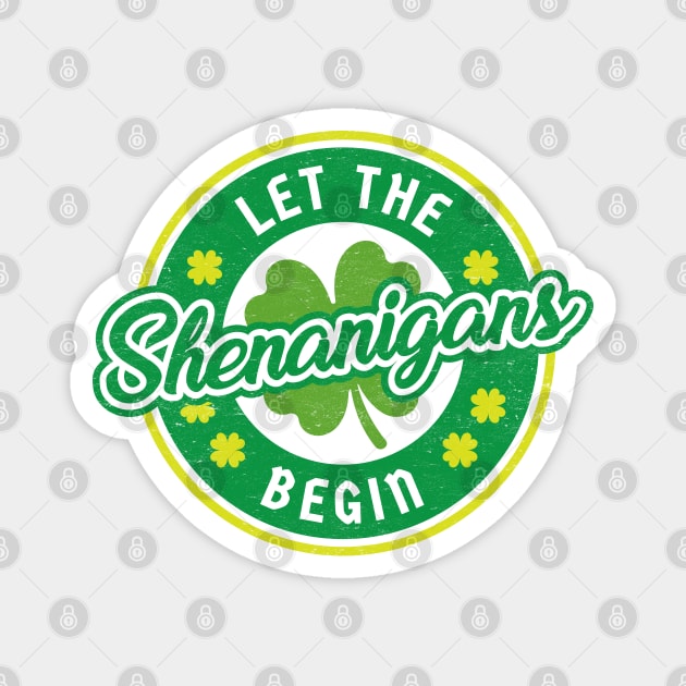 Let The Shenanigans Begin - St. Patrick's Day Humor Magnet by TwistedCharm