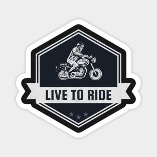 Live to Ride Magnet