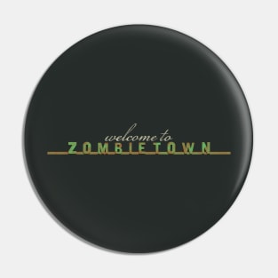 Zombietown Pin