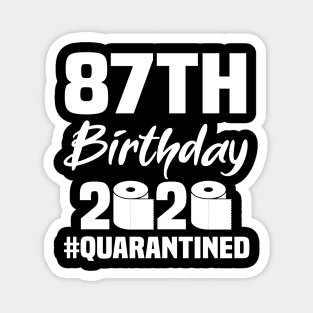 87th Birthday 2020 Quarantined Magnet