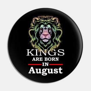 Kings are Born in August Pin