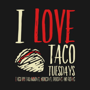 I love Taco Tuesdays T-Shirt