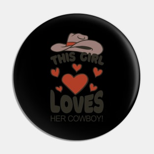 Cowgirl This Girl Loves Her Cowboy Pin