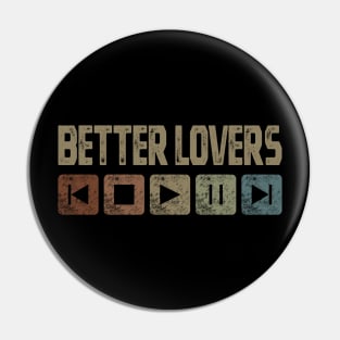 Better Lovers Control Button Pin