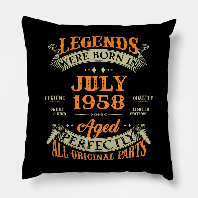 65th Birthday Gift Legends Born In July 1958 65 Years Old Pillow by Schoenberger Willard