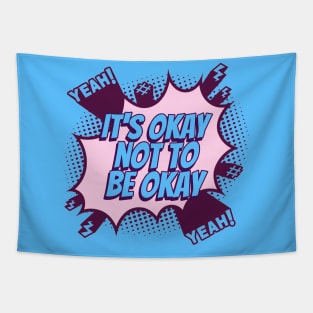 It's okay not to be okay - Comic Book Graphic Tapestry