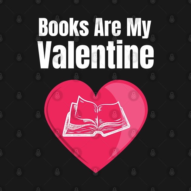 Books Are My Valentine by BAH