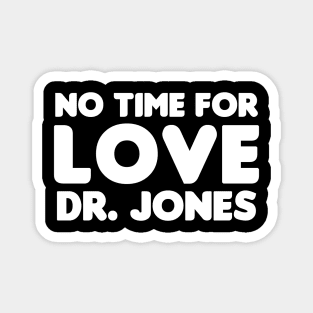 Dr. Jones Magnet