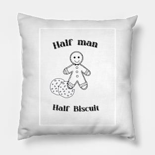 half man half biscuit Pillow