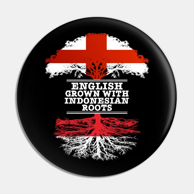 English Grown With Indonesian Roots - Gift for Indonesian With Roots From Indonesia Pin by Country Flags